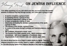 Herny Ford: Ο ΚΟΜΜΟΥΝΙΣΜΟΣ ΠΑΓΚΟΣΜΙΩΣ ΕΙΝΑΙ ΕΒΡΑΙΚΟΣ – ΣΧΕΤΙΚΆ ΜΕ ΤΗΝ ΕΒΡΑΪΚΉ ΕΠΙΡΡΟΉ Ο Χένρι Φορντ ένιωθε ότι η Εβραϊκή Υπεροχή ήταν τόσο κίνδυνος για την ανθρωπότητα, που διακινδύνευσε τη φήμη του για να εκδώσει ένα βιβλίο για να μας προειδοποιήσει για τον «Διεθνή Εβραίο». Σήμερα τους αποκαλούμε «ΠΑΓΚΟΣΜΙΟΠΙΣΤΕΣ». Ιδού η περίληψη…