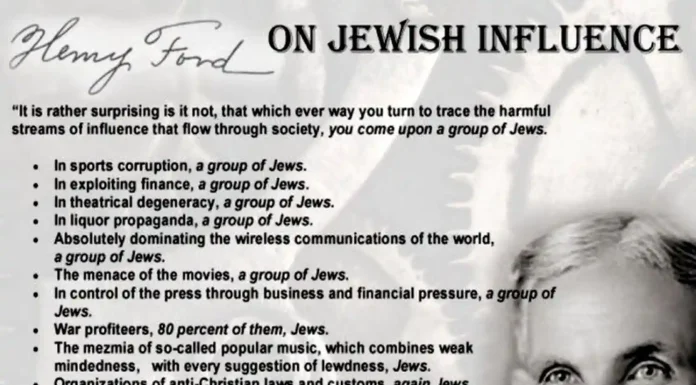 Herny Ford: Ο ΚΟΜΜΟΥΝΙΣΜΟΣ ΠΑΓΚΟΣΜΙΩΣ ΕΙΝΑΙ ΕΒΡΑΙΚΟΣ – ΣΧΕΤΙΚΆ ΜΕ ΤΗΝ ΕΒΡΑΪΚΉ ΕΠΙΡΡΟΉ Ο Χένρι Φορντ ένιωθε ότι η Εβραϊκή Υπεροχή ήταν τόσο κίνδυνος για την ανθρωπότητα, που διακινδύνευσε τη φήμη του για να εκδώσει ένα βιβλίο για να μας προειδοποιήσει για τον «Διεθνή Εβραίο». Σήμερα τους αποκαλούμε «ΠΑΓΚΟΣΜΙΟΠΙΣΤΕΣ». Ιδού η περίληψη…