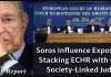 Έρευνα ECLJ: Πώς ο Σόρος υπαγορεύει αποφάσεις στο Ευρωπαϊκό Δικαστήριο Ανθρωπίνων Δικαιωμάτων