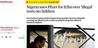 Η Pfizer κατηγορήθηκε από τη Νιγηρία, για φερόμενη διεξαγωγή παράνομων δοκιμών σε παιδιά ενός φαρμάκου κατά της μηνιγγίτιδας που τα σκότωσε ή τα έκανε ανάπηρα. H Nιγηρία διεκδίκησε 7 δις δολάρια αποζημίωση.